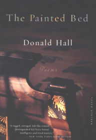 Title: The Painted Bed: Poems, Author: Donald Hall