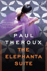 Title: The Elephanta Suite, Author: Paul Theroux