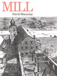 Title: Mill, Author: David Macaulay