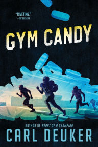 Title: Gym Candy, Author: Carl Deuker