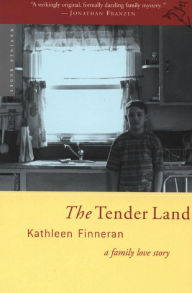 Title: The Tender Land: A Family Love Story, Author: Kathleen Finneran