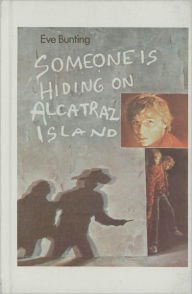 Title: Someone Is Hiding on Alcatraz Island, Author: Eve Bunting