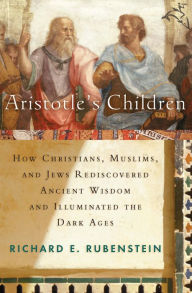 Title: Aristotle's Children, Author: Richard E. Rubenstein