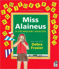 Title: Miss Alaineus: A Vocabulary Disaster, Author: Debra Frasier