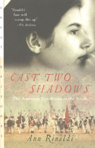 Title: Cast Two Shadows: The American Revolution in the South, Author: Ann Rinaldi