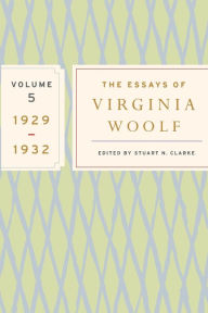 The Essays of Virginia Woolf, Volume Five 1929-1932