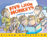 Title: Five Little Monkeys Reading in Bed, Author: Eileen Christelow