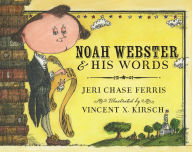 Title: Noah Webster and His Words, Author: Jeri Chase Ferris