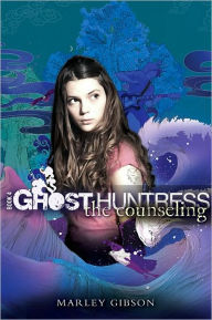 Title: The Counseling (Ghost Huntress Series #4), Author: Marley Gibson