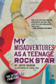 Title: My Misadventures as a Teenage Rock Star, Author: Joyce Raskin