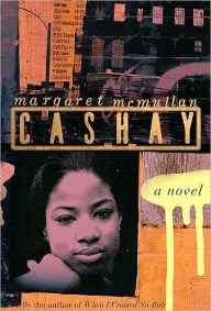 Title: Cashay, Author: Margaret McMullan