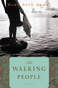 Title: The Walking People: A Novel, Author: Mary Beth Keane