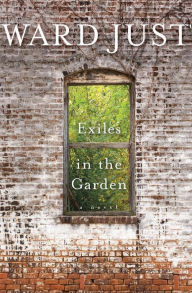 Title: Exiles in the Garden, Author: Ward Just