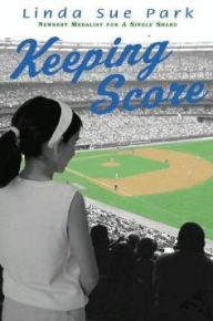 Title: Keeping Score, Author: Linda Sue Park