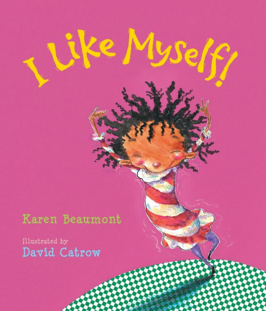 I Like Myself! lap board book by Karen Beaumont, David Catrow, Board ...