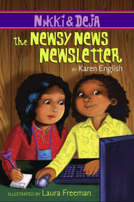 Title: The Newsy News Newsletter (Nikki and Deja Series #3), Author: Karen English