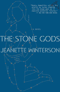 Title: The Stone Gods, Author: Jeanette Winterson