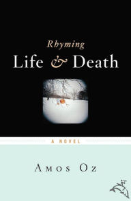 Title: Rhyming Life and Death, Author: Amos Oz