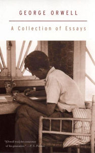 Title: A Collection Of Essays, Author: George Orwell