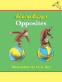 Curious George's Opposites