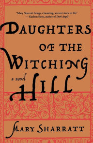 Title: Daughters of the Witching Hill, Author: Mary Sharratt