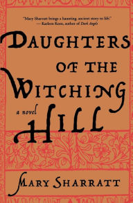 Title: Daughters Of The Witching Hill, Author: Mary Sharratt