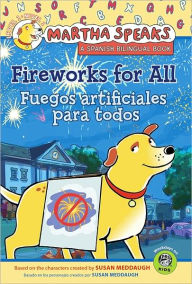 Title: Fireworks for All (Martha Speaks Series), Author: Susan Meddaugh