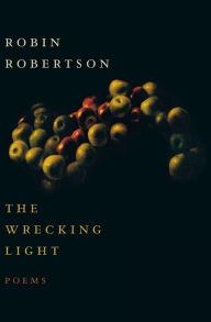 Title: The Wrecking Light, Author: Robin Robertson