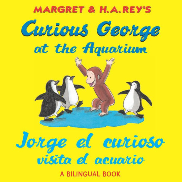 Curious George at the Aquarium/Jorge el curioso visita el acuario: Bilingual English-Spanish