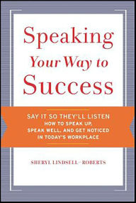 Title: Speaking Your Way to Success, Author: Sheryl Lindsell-Roberts