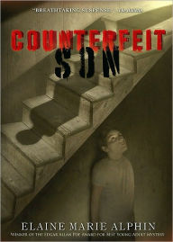 Title: Counterfeit Son, Author: Elaine Marie Alphin