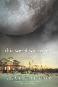 Title: This World We Live In, Author: Susan Beth Pfeffer