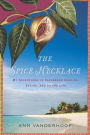 The Spice Necklace: My Adventures in Caribbean Cooking, Eating, and Island Life