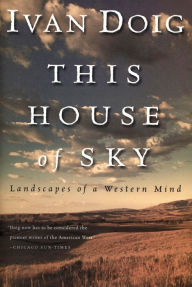 Title: This House of Sky: Landscapes of a Western Mind, Author: Ivan Doig