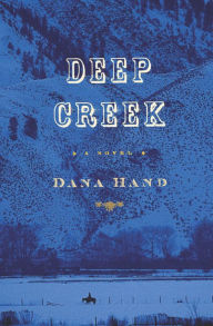 Title: Deep Creek, Author: Dana Hand