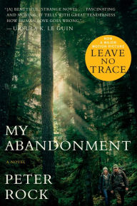 Title: My Abandonment, Author: Peter Rock