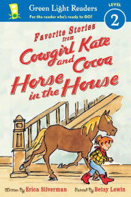 Title: Cowgirl Kate and Cocoa: Horse in the House, Author: Erica Silverman