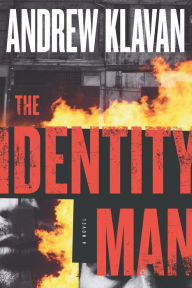 Title: The Identity Man: A Novel, Author: Andrew Klavan