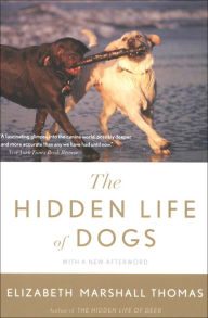 Title: The Hidden Life of Dogs, Author: Elizabeth Marshall Thomas