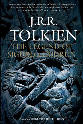 Title: The Legend Of Sigurd And Gudrún, Author: J. R. R. Tolkien, Christopher Tolkien