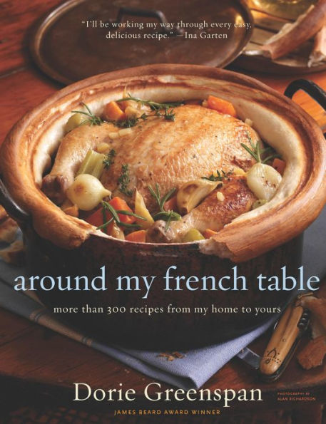 Around My French Table: More than 300 Recipes from My Home to Yours