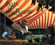 Title: Bats at the Ballgame, Author: Brian Lies