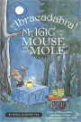Abracadabra! Magic with Mouse and Mole