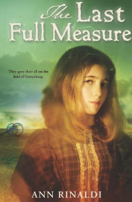 Title: The Last Full Measure, Author: Ann Rinaldi