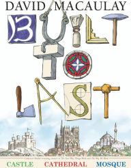 Title: Built to Last, Author: David Macaulay