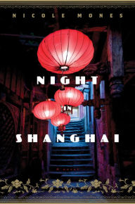 Title: Night in Shanghai, Author: Nicole Mones