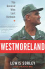 Westmoreland: The General Who Lost Vietnam