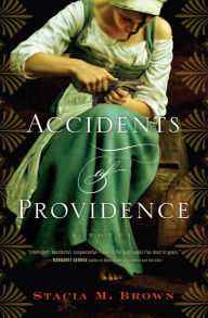 Title: Accidents of Providence: A Novel, Author: Stacia M. Brown