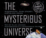 Title: The Mysterious Universe: Supernovae, Dark Energy, and Black Holes, Author: Ellen Jackson