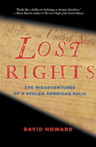 Title: Lost Rights: The Misadventures of a Stolen American Relic, Author: David Howard